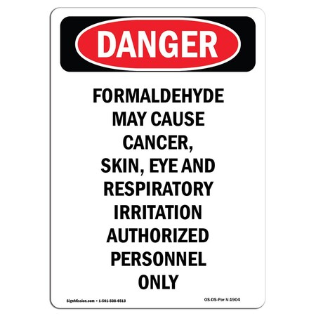 Signmission OSHA Danger Sign, 24" Height, Aluminum, Portrait Formaldehyde May Cause Cancer, Portrait OS-DS-A-1824-V-1904